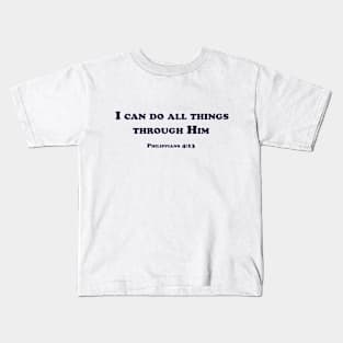 I can do all things Kids T-Shirt